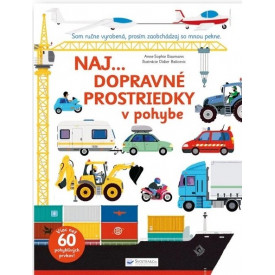 Naj... DOPRAVNÉ PROSTRIEDKY v pohybe